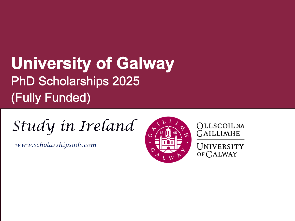 University of Galway Ireland Offers Fully Funded PhD Scholarship 2025