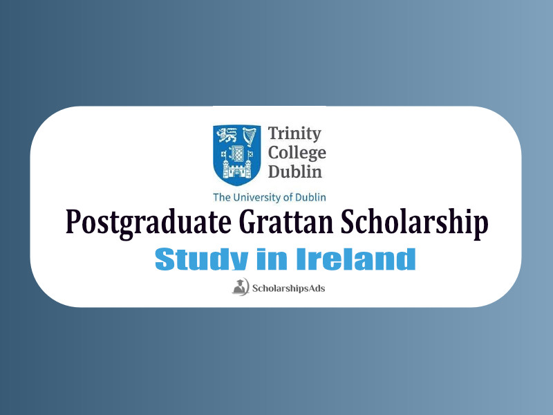 Grattan Scholarship at Trinity College Dublin in Ireland: Open for 2022