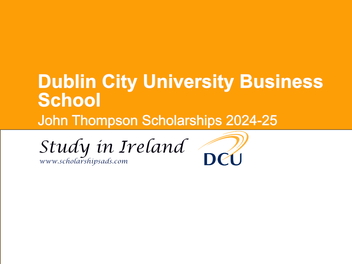 News: Dublin City University Business School is Offering John Thompson Scholarships 2024 in Ireland.