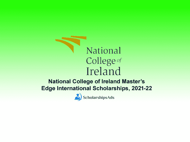  National College of Ireland Master’s Edge International Scholarships. 