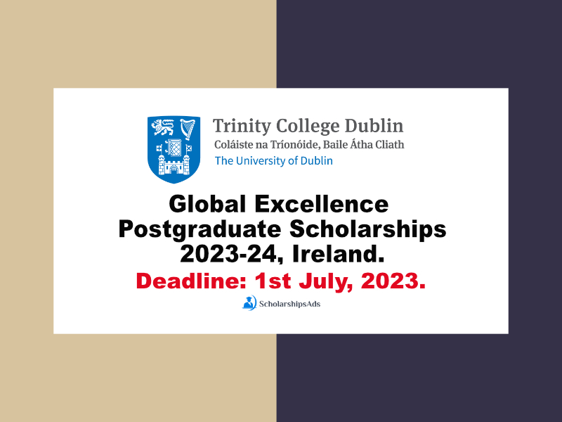  Global Excellence Postgraduate Scholarships. 