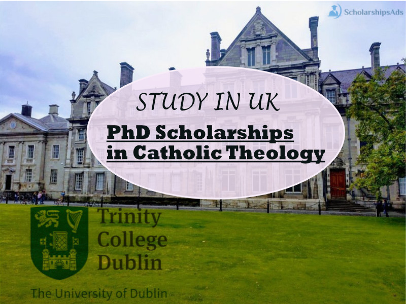 Trinity College Dublin PhD Scholarships.