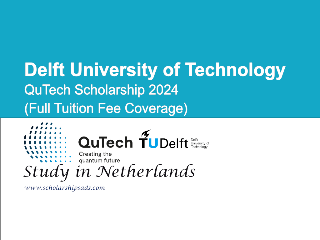 Delft University of Technology QuTech Scholarships.