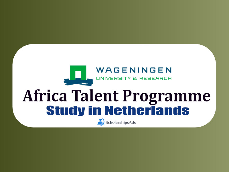  Africa Talent Programme 2022 - Wageningen University, Netherlands 