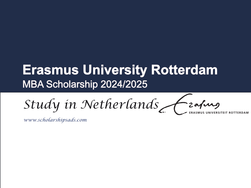 Erasmus University Rotterdam Netherlands MBA Scholarships.