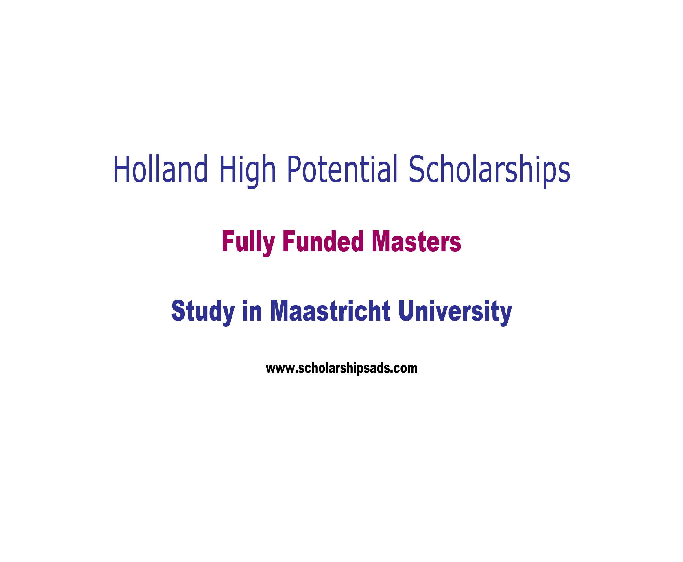  Holland High Potential Scholarships. 