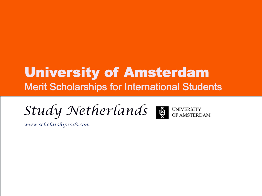 University of Amsterdam Merit Scholarship News 2024, Netherlands.