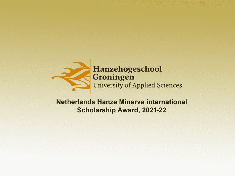 Netherlands Hanze Minerva international Scholarships.