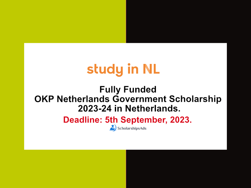 Fully Funded OKP Netherlands Government Scholarship 2023-24 in Netherlands.
