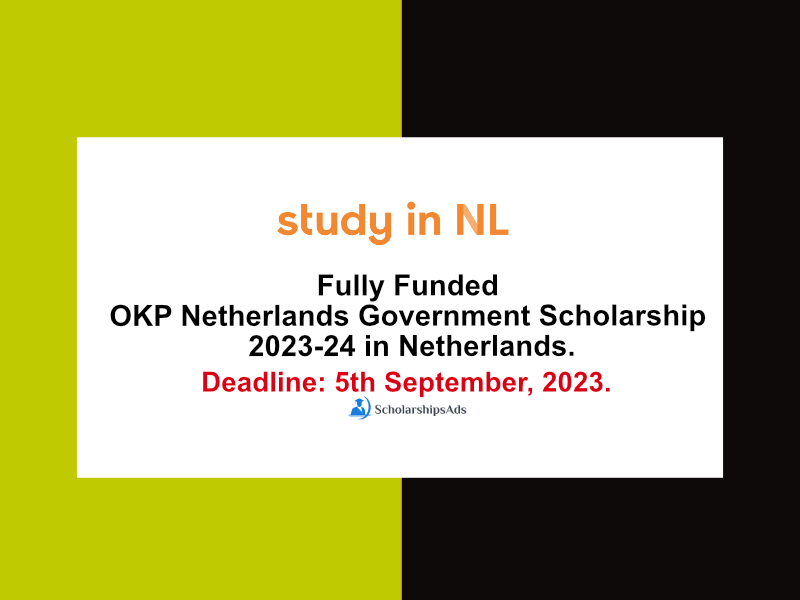  Fully Funded OKP Netherlands Government Scholarships. 