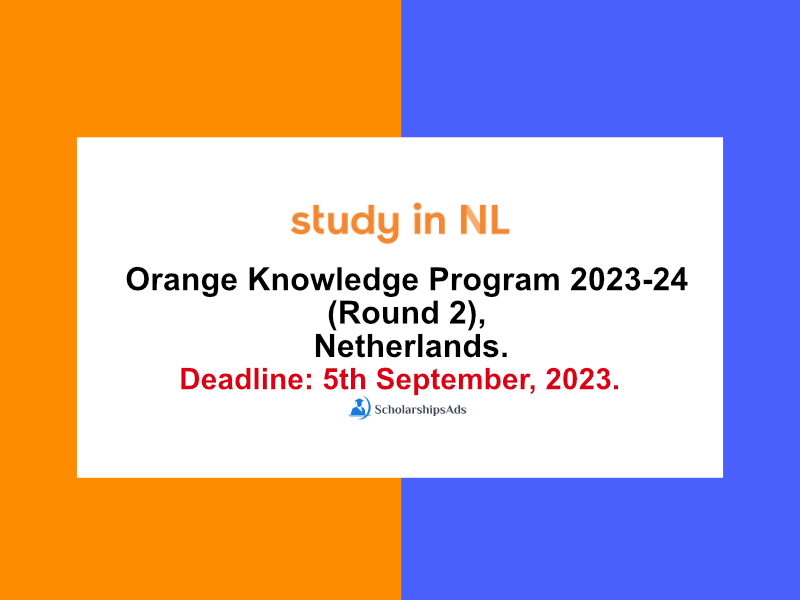  Orange Knowledge Program 2023-24 (Round 2), Netherlands. 