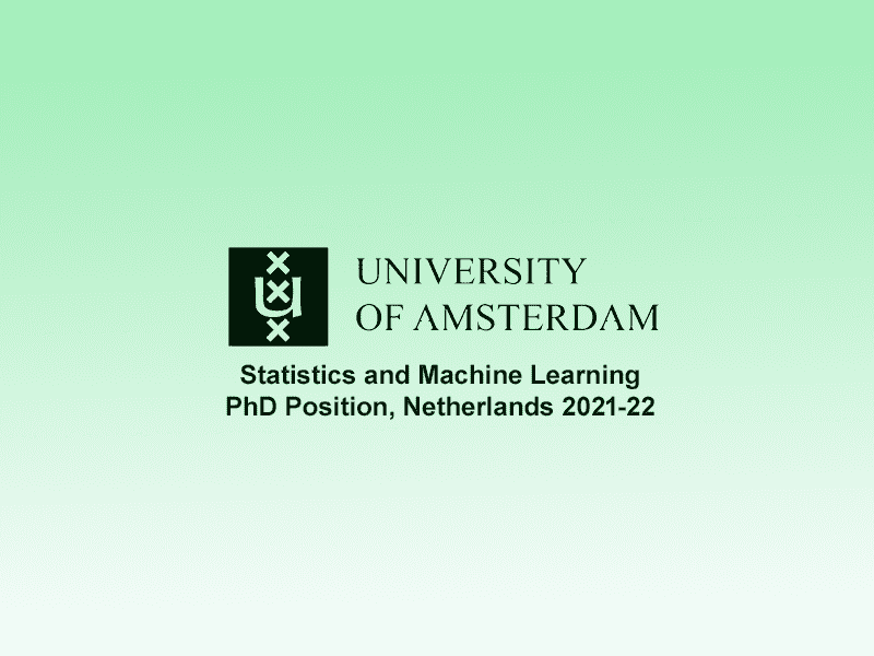 Statistics and Machine Learning PhD Position, Netherlands 2021-22