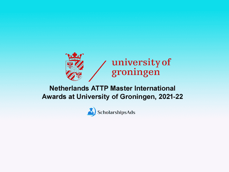  Netherlands ATTP Master International Awards at University of Groningen, 2021-22 