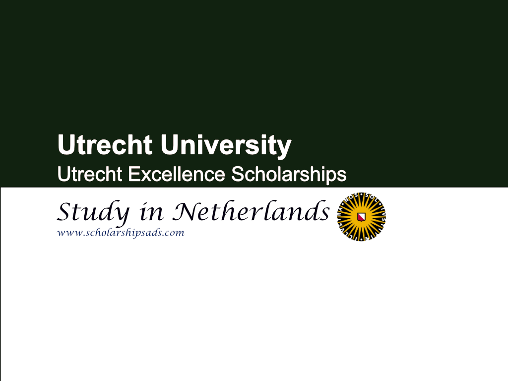 Utrecht Excellence Scholarships 2024-25, Netherlands. (Full Tuition Fee)