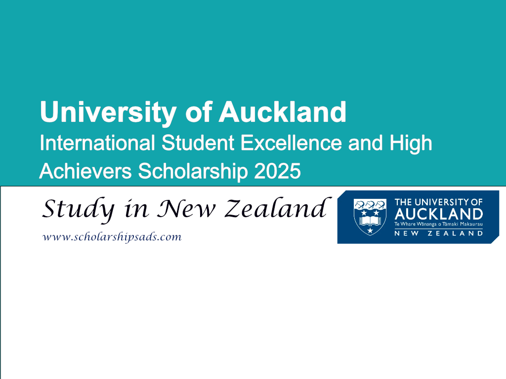University of Auckland New Zealand Excellence and High Achievers Scholarship 2025