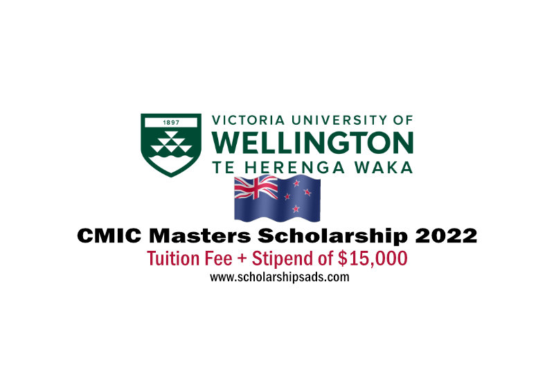 Victoria University of Wellington New Zealand CMIC Masters Scholarships.