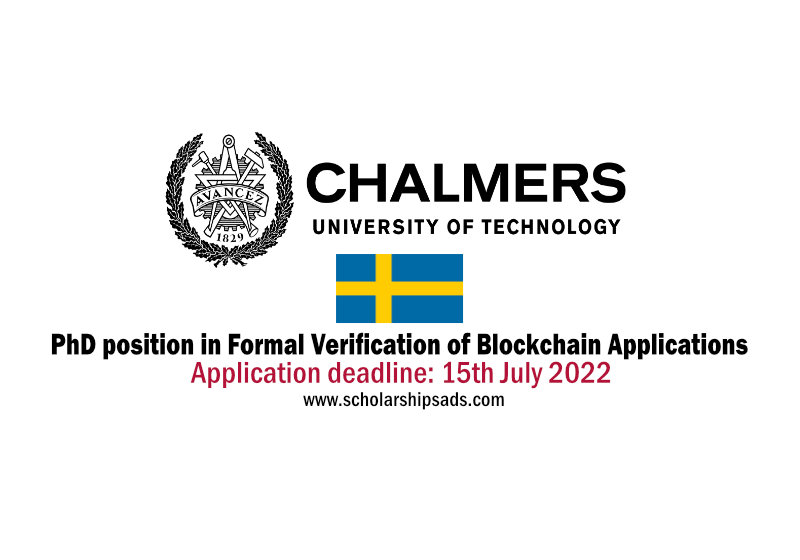  Chalmers University of Technology Gothenburg Sweden PhD position in Formal Verification of Blockchain Applications 2022 