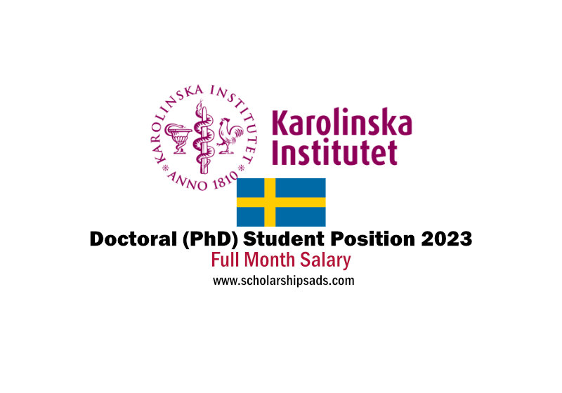  Karolinska Institute Solna Sweden Doctoral PhD student position 2023 (Salary-based) 