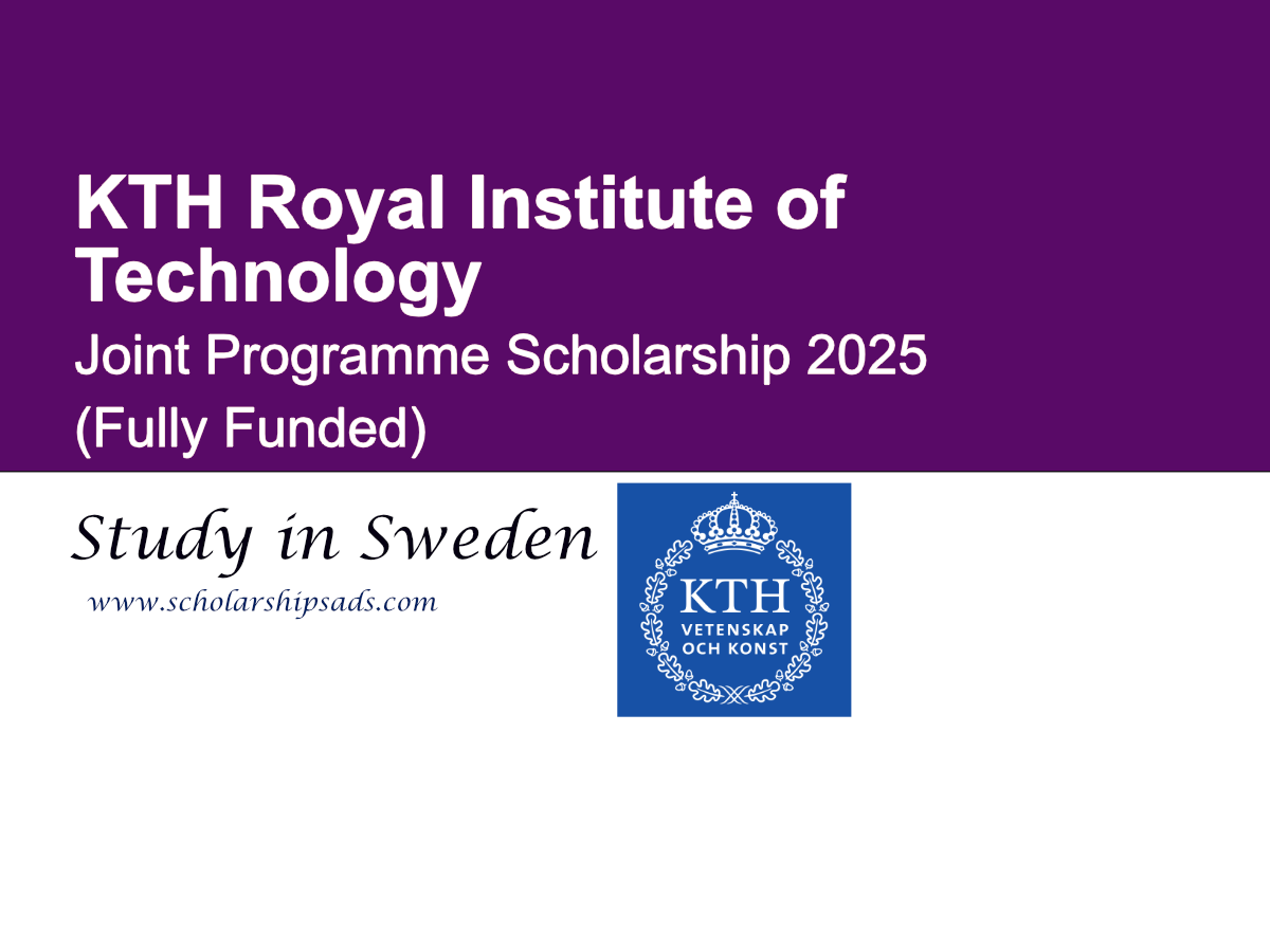 KTH Royal Institute of Technology Sweden Joint Programme Scholarships.