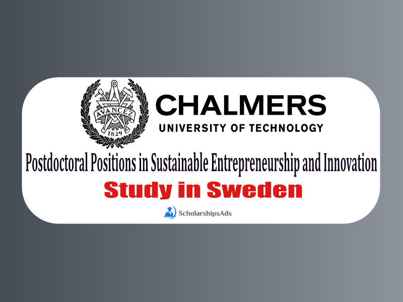 Postdoctoral Positions in Sustainable Entrepreneurship and Innovation 2022 - Chalmers University of Technology, Gothenburg, Sweden