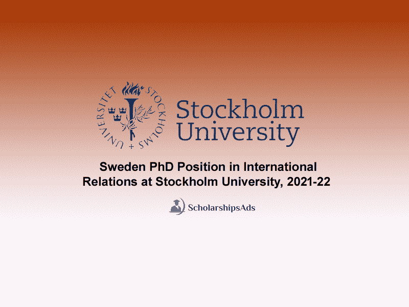  Sweden PhD Position in International Relations at Stockholm University, 2021-22