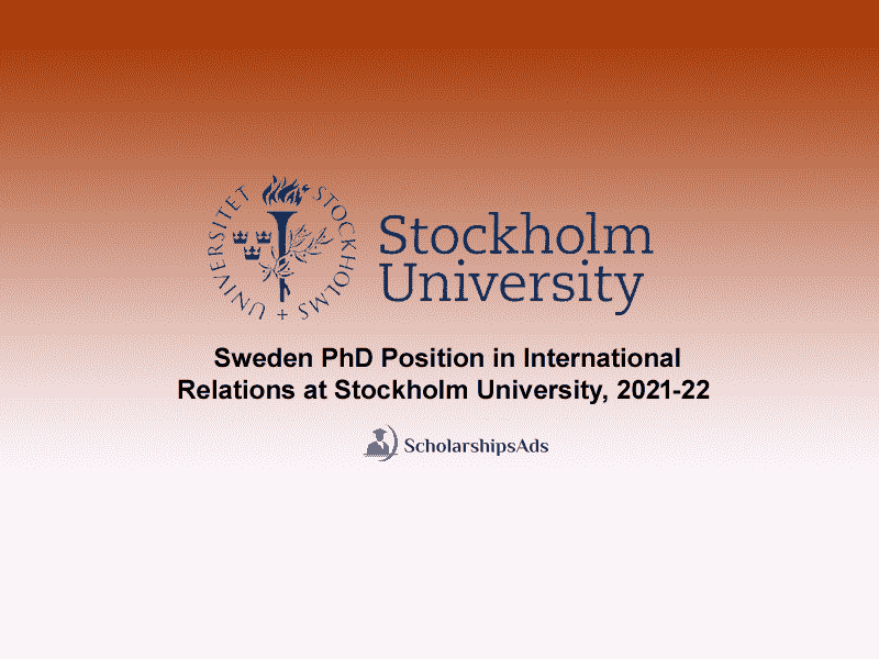   Sweden PhD Position in International Relations at Stockholm University, 2021-22 