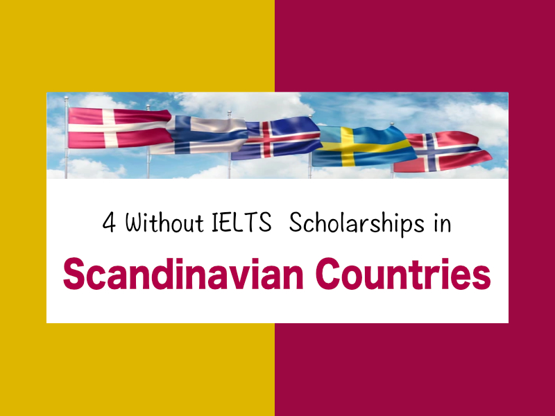 4 Without IELTS Scholarships in Scandinavian Countries for International Students
