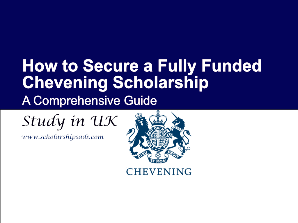 How to Secure a Fully Funded UK Chevening Scholarship: A Complete Guide