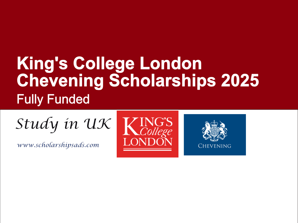 Kings College London UK Chevening Scholarships 2025 (Fully Funded)