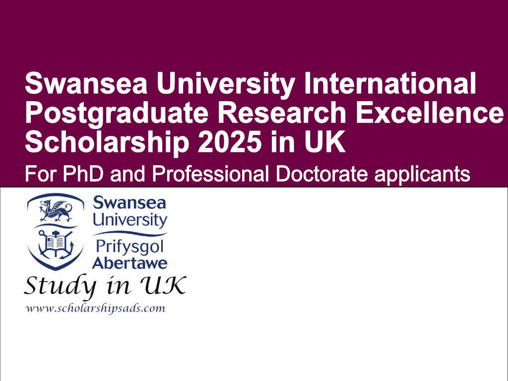 Swansea University International Postgraduate Research Excellence Scholarships.