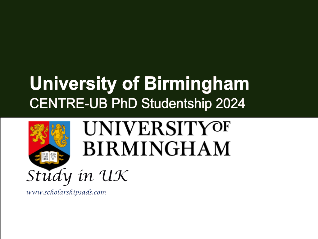 University of Birmingham CENTRE-UB PhD Studentship 2024 in UK