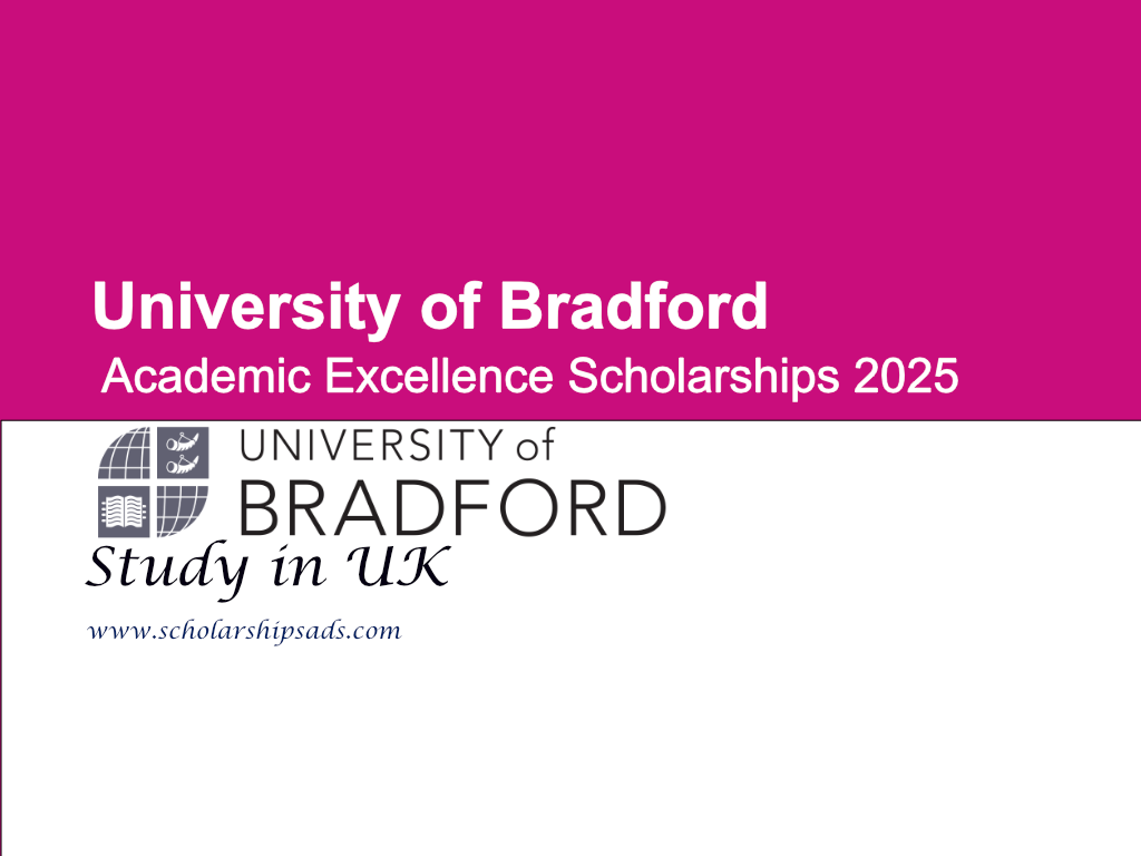 University of Bradford UK Academic Excellence Scholarships.