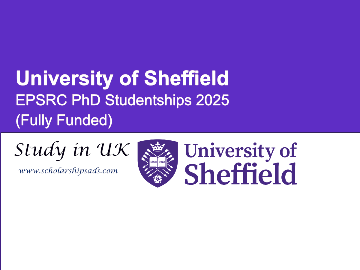 University of Sheffield UK EPSRC PhD Studentships 2025 (Fully Funded)