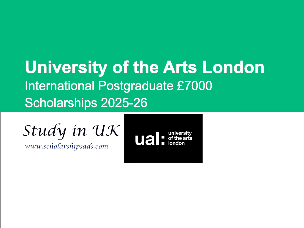 University of the Arts London (UAL) UK International Postgraduate £7000 Scholarships.