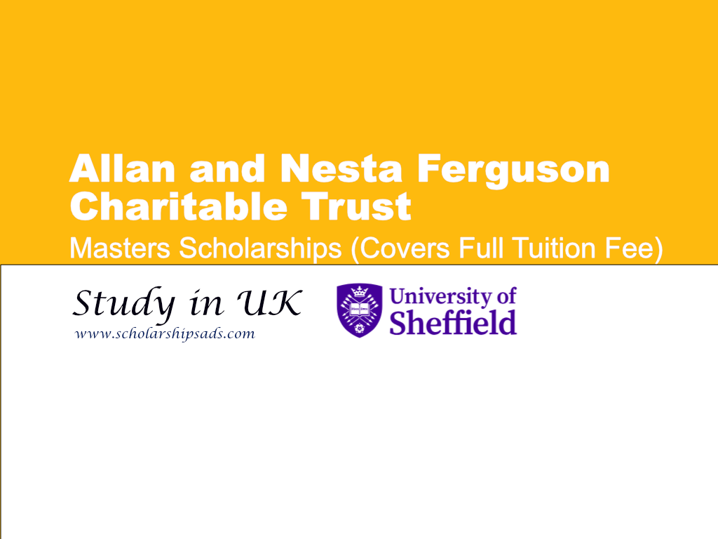 Allan and Nesta Ferguson Charitable Trust Masters Scholarships 2024-2025, UK.