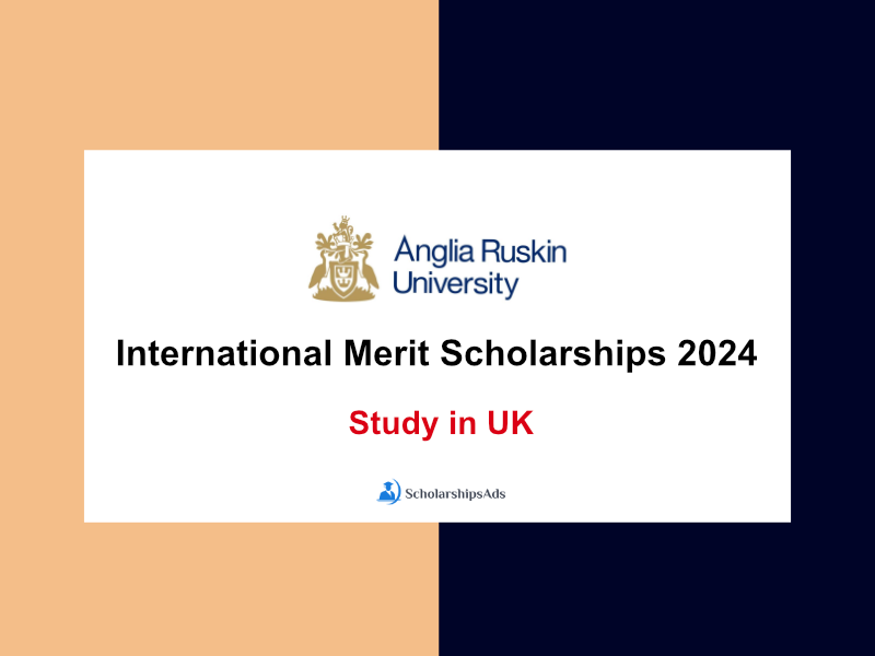 Anglia Ruskin University International Merit Scholarships 2024 in UK