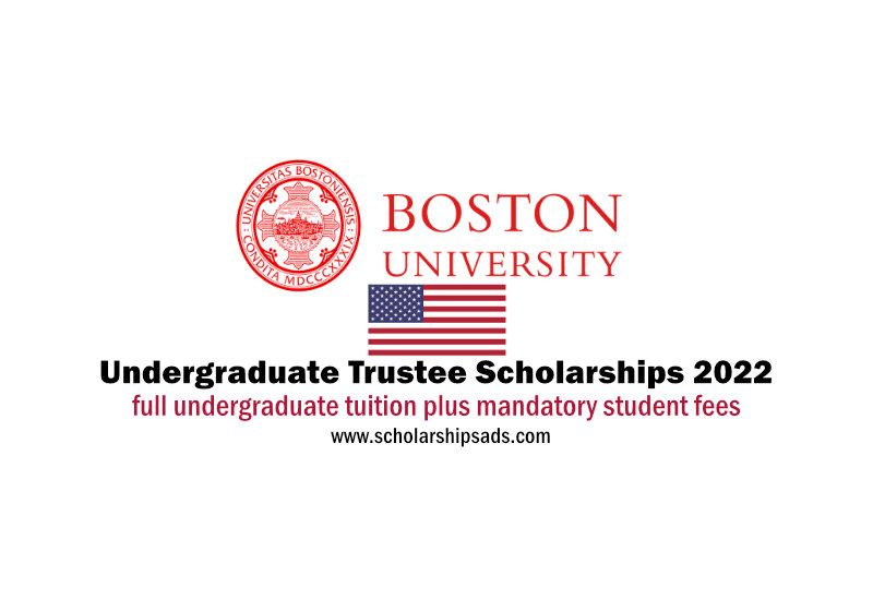  Boston University Massachusetts USA Trustee Scholarships. 