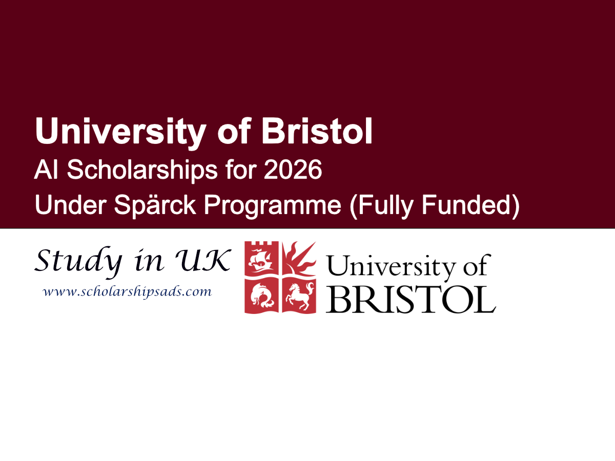 University of Bristol UK AI Scholarships for 2026 Under Spärck Programme (Fully Funded)