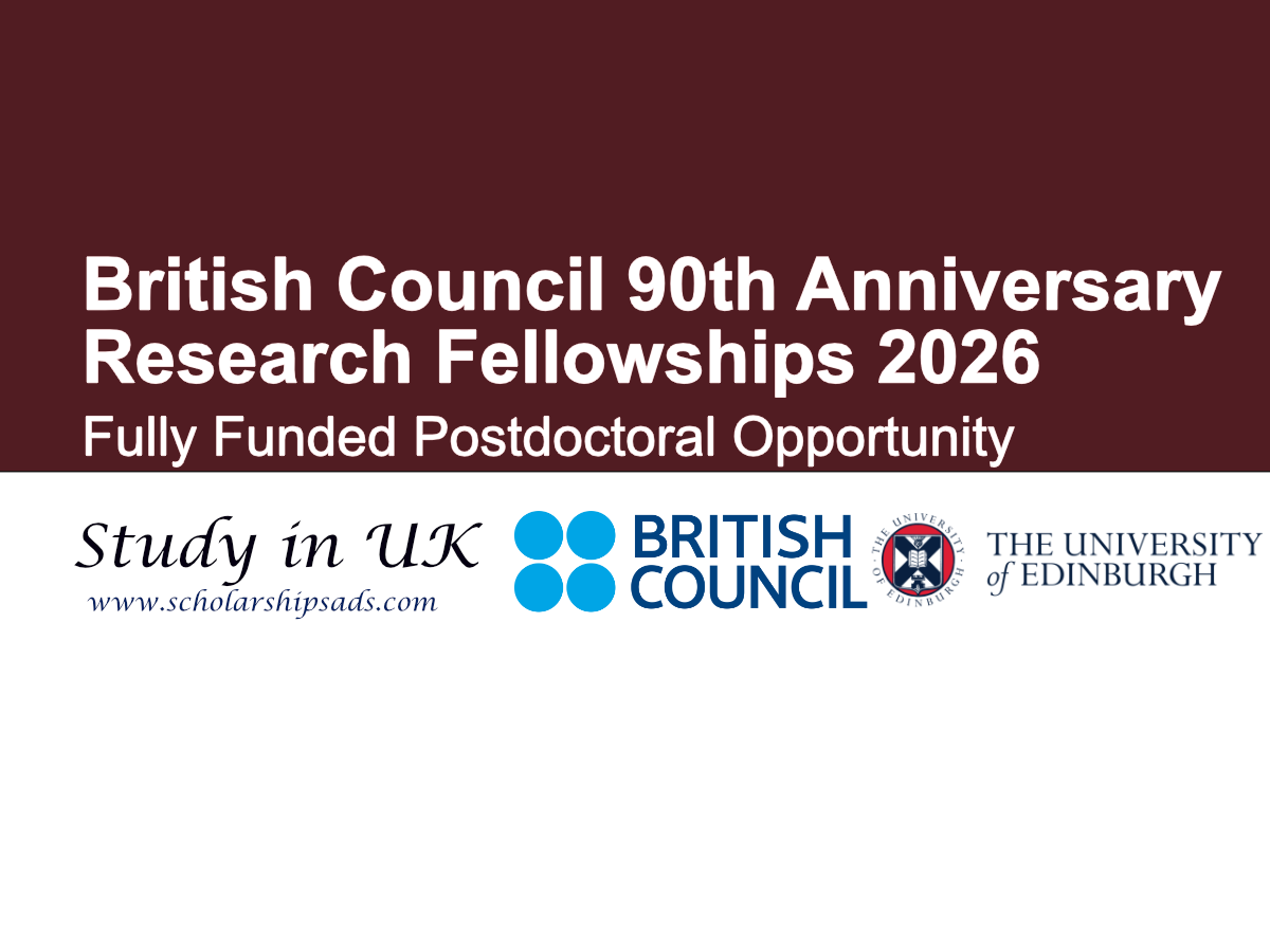 British Council 90th Anniversary Research Fellowships 2026 – Fully Funded Postdoctoral Opportunity at the University of Edinburgh