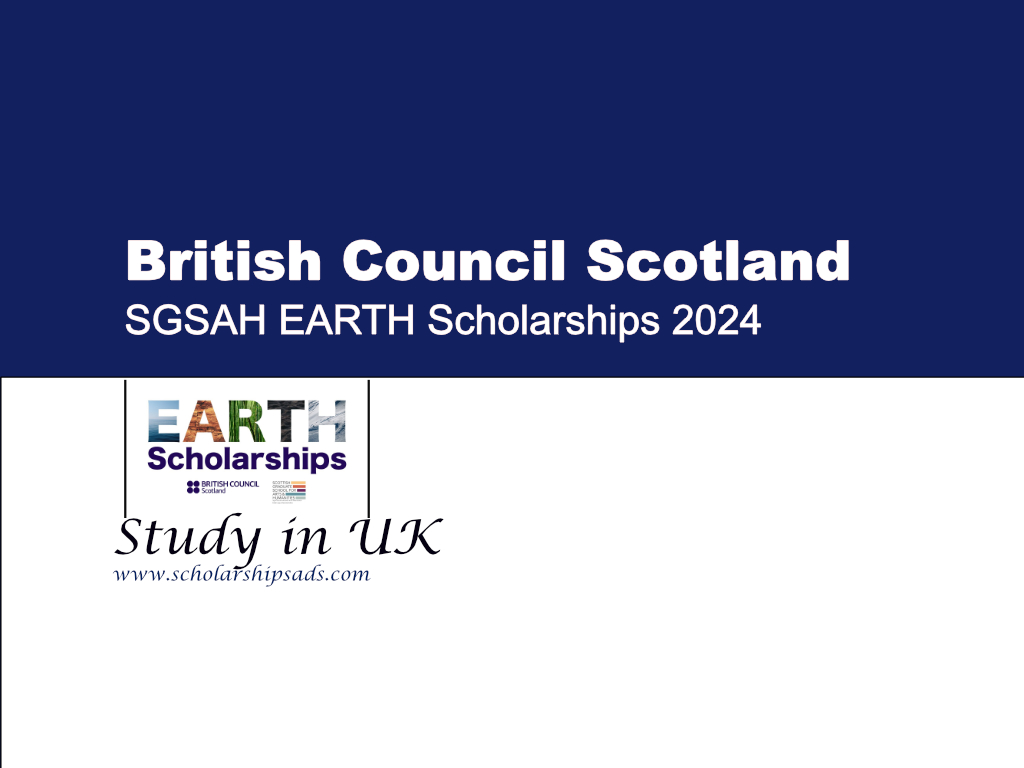  British Council Scotland SGSAH Earth Scholarships. 