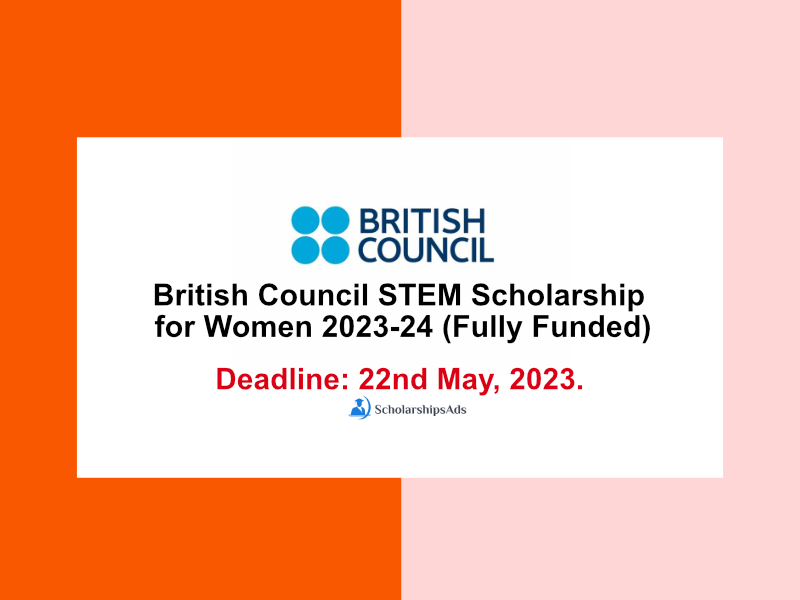 British Council STEM Scholarship for Women 2023-24 (Fully Funded)