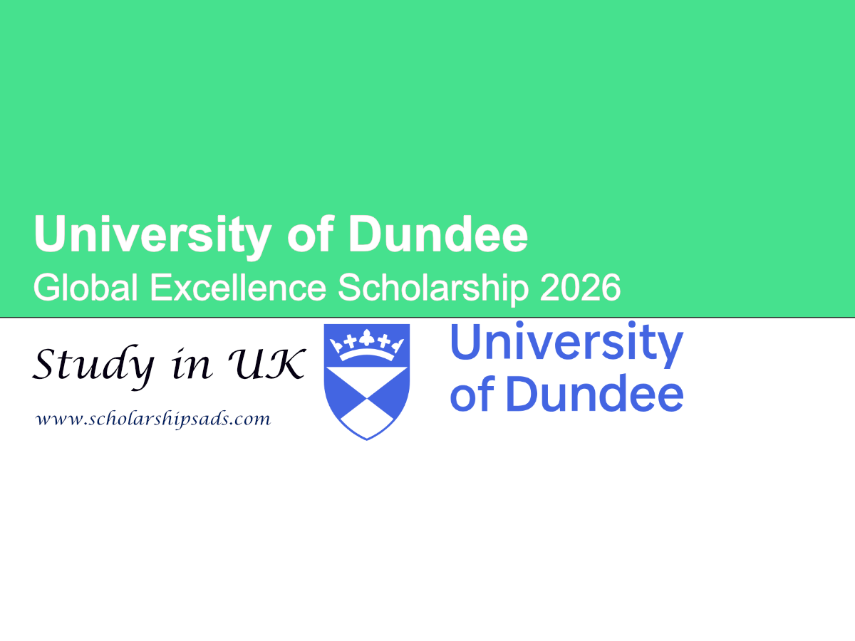 UK University of Dundee Global Excellence Scholarship 2026