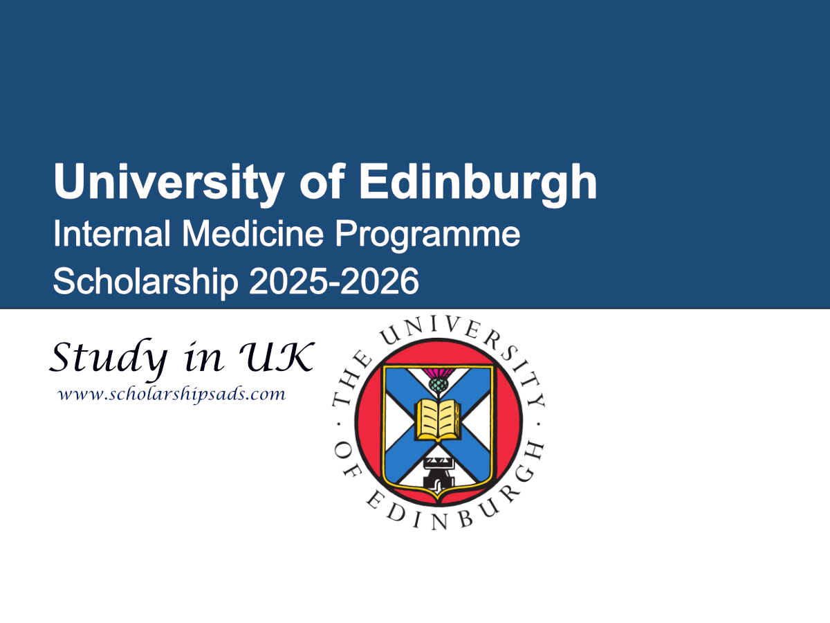 University of Edinburgh UK Internal Medicine Programme Scholarships.
