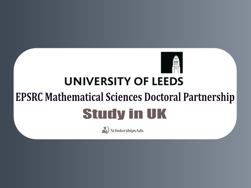  EPSRC Mathematical Sciences Doctoral Training Partnership - University of Leeds, UK 2022 