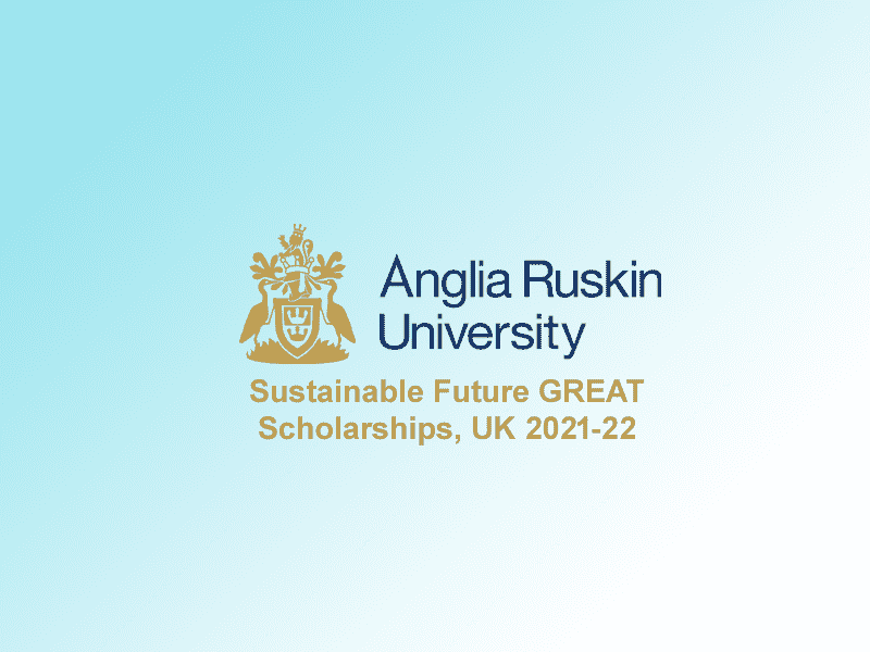 Sustainable Future GREAT Scholarships at Anglia Ruskin University, UK 2021-22