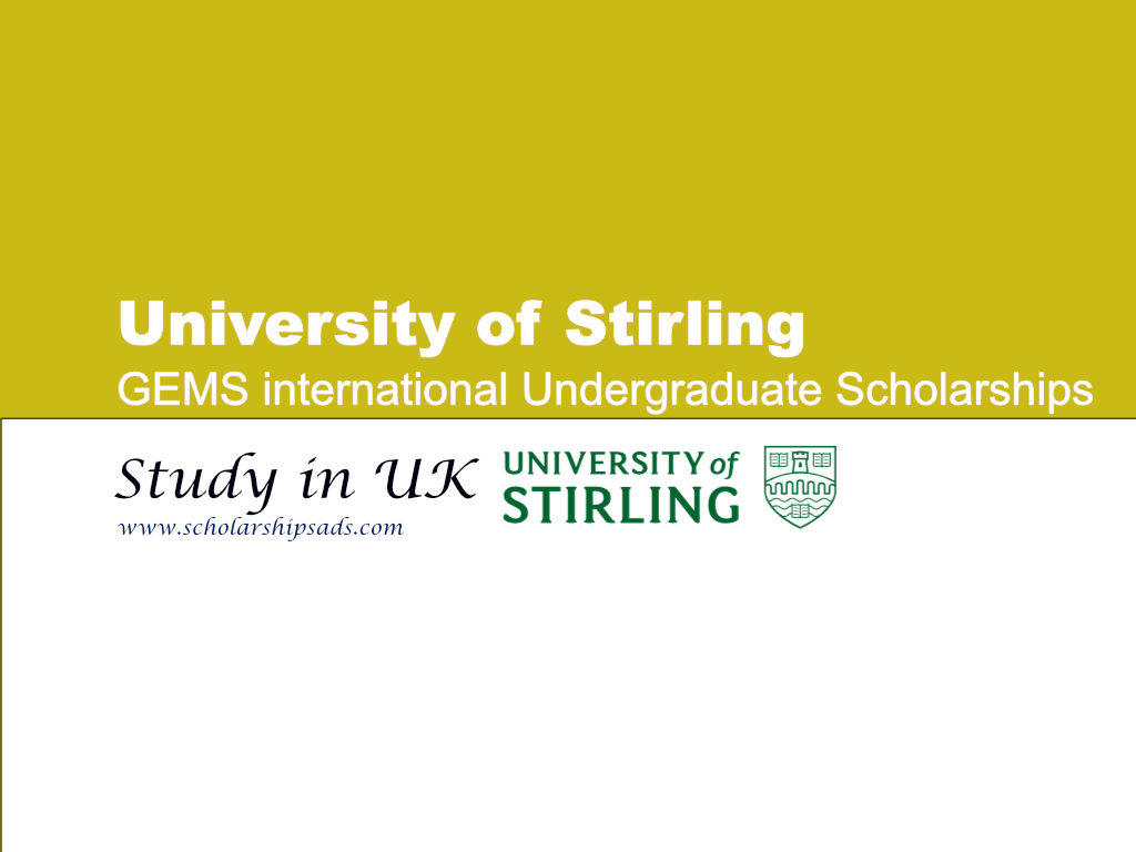 University of Stirling GEMS international Undergraduate Scholarships 2024-25, UK