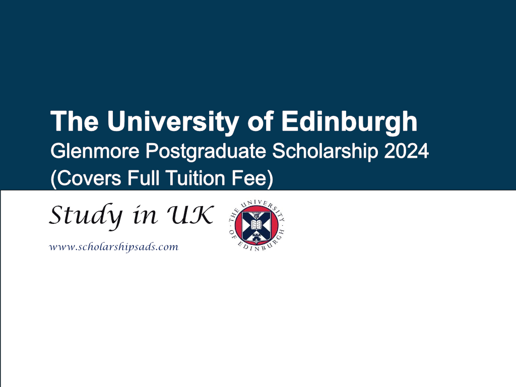  The University of Edinburgh Glenmore Postgraduate Scholarships. 