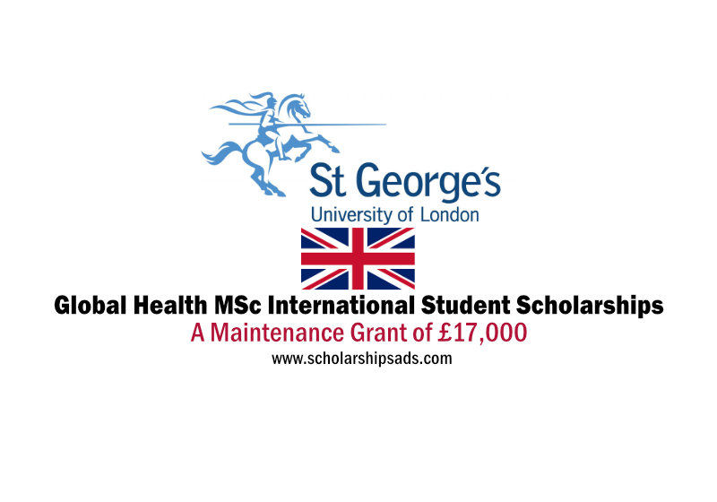 St George’s University of London Global Health MSc International Student Scholarships.