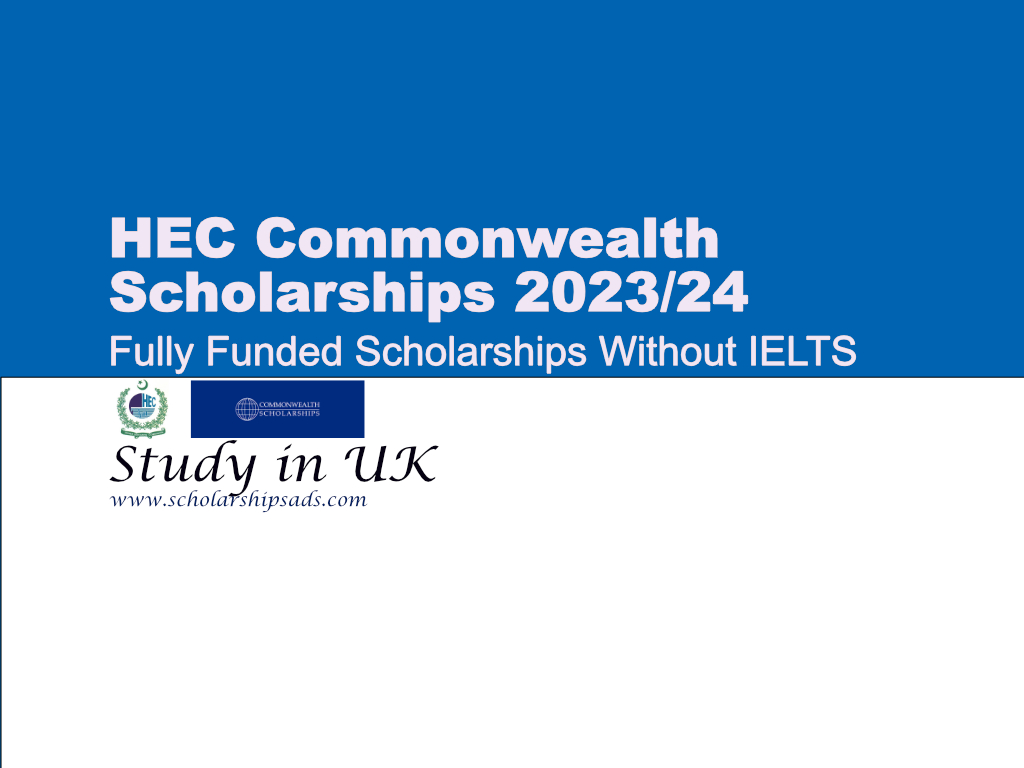 Fully Funded HEC Commonwealth Scholarships.