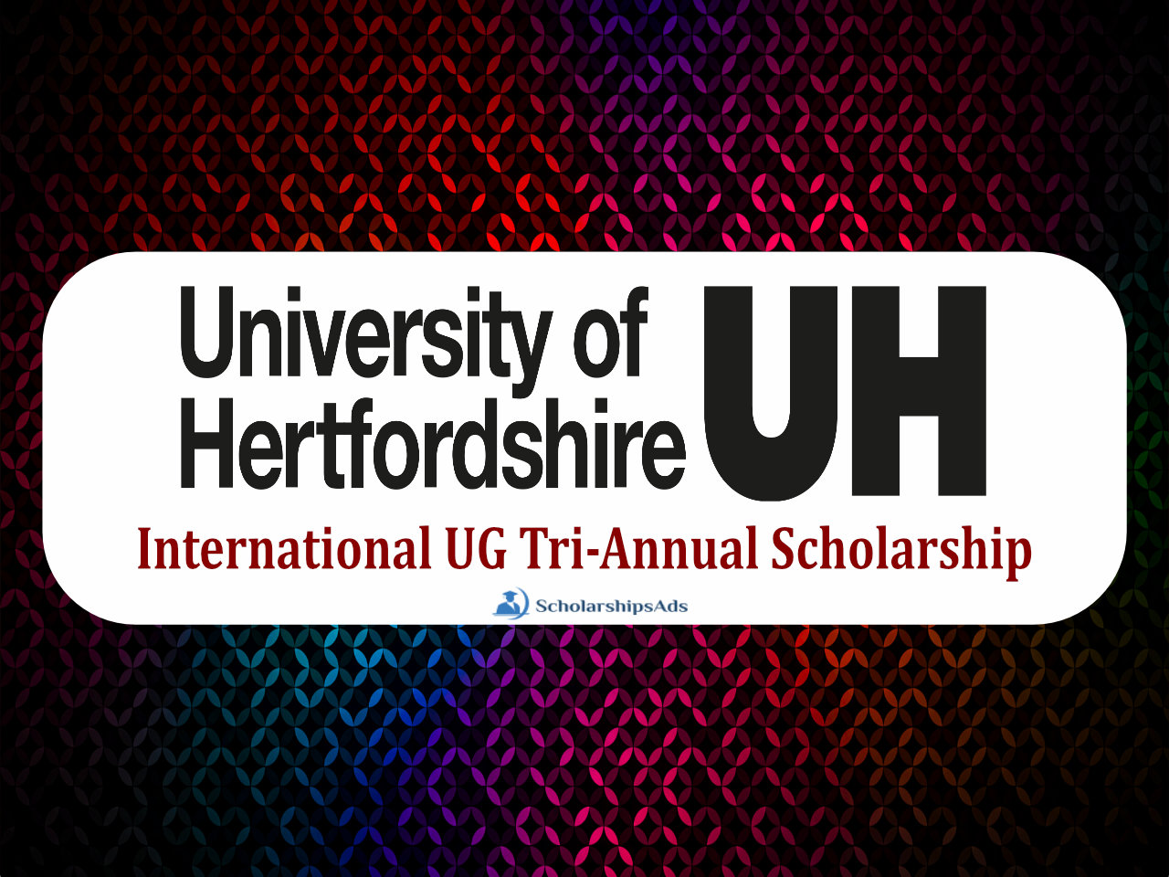 International UG Tri-Annual Scholarships.